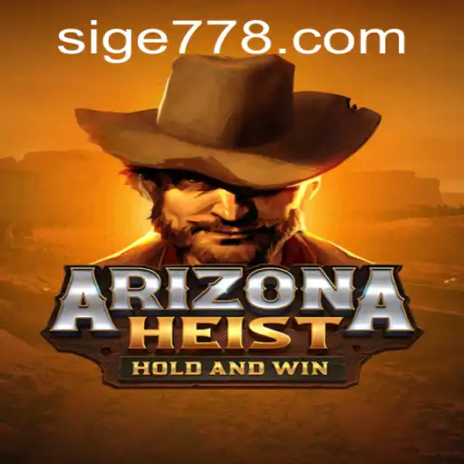Discover the Thrills of ArizonaHeist: The Rise of Sige 77