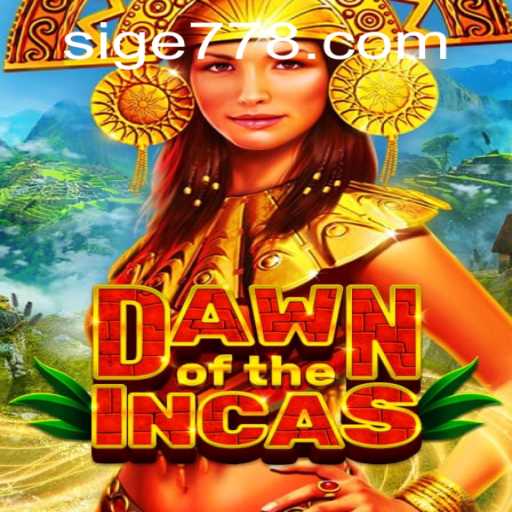 DawnoftheIncas: Revolutionizing Gaming with Sige 77