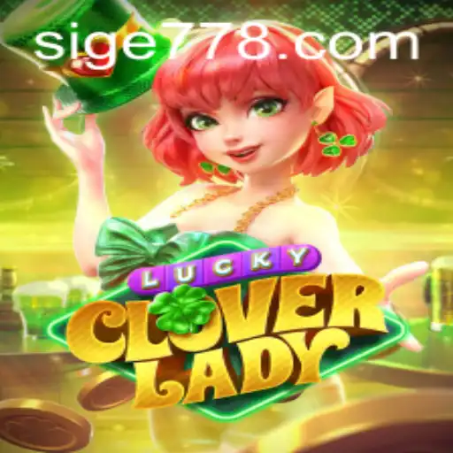 Discovering the Thrills of LuckyCloverLady and the Enigmatic Keyword Sige 77